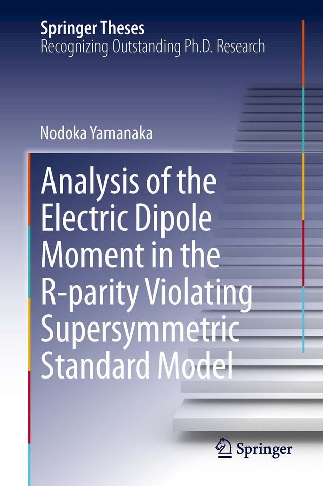  Analysis of the Electric Dipole Moment in the R-parity Violating Supersymmetric Standard Model(Kobo/電子書)