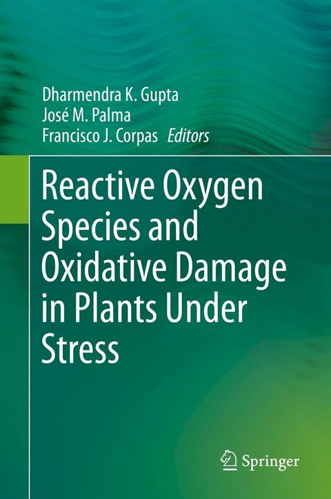 Reactive Oxygen Species and Oxidative Damage in Plants Under Stress(Kobo/電子書)