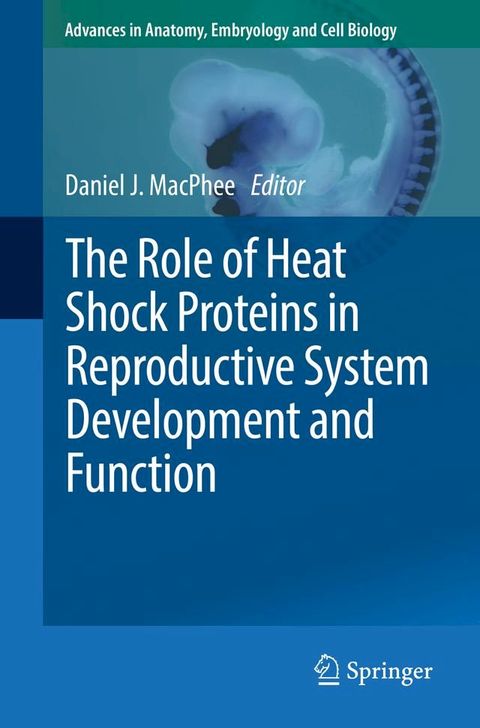 The Role of Heat Shock Proteins in Reproductive System Development and Function(Kobo/電子書)