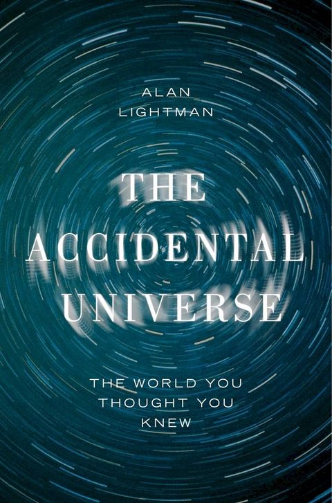 The Accidental Universe(Kobo/電子書)