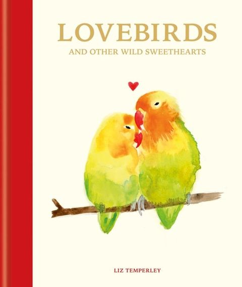 Lovebirds and Other Wild Sweethearts(Kobo/電子書)