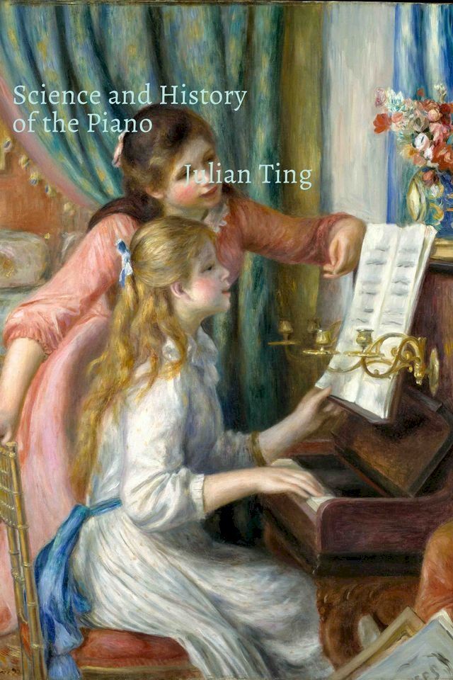  Science and History of the Piano(Kobo/電子書)