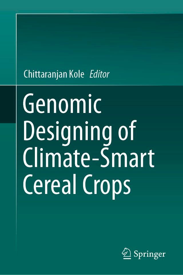  Genomic Designing of Climate-Smart Cereal Crops(Kobo/電子書)