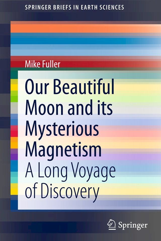  Our Beautiful Moon and its Mysterious Magnetism(Kobo/電子書)