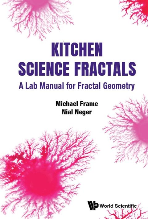 Kitchen Science Fractals: A Lab Manual For Fractal Geometry(Kobo/電子書)