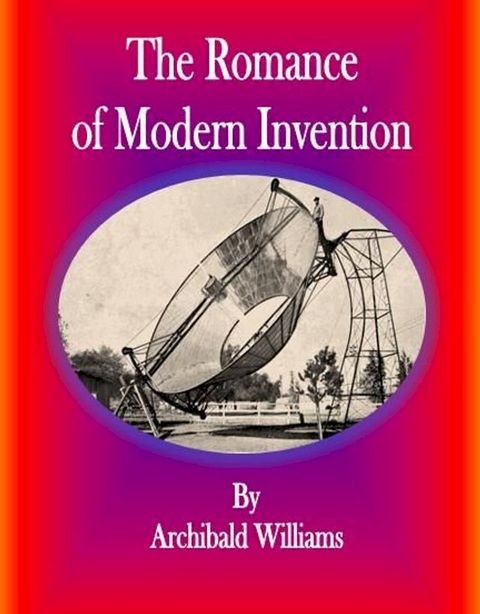 The Romance of Modern Invention(Kobo/電子書)