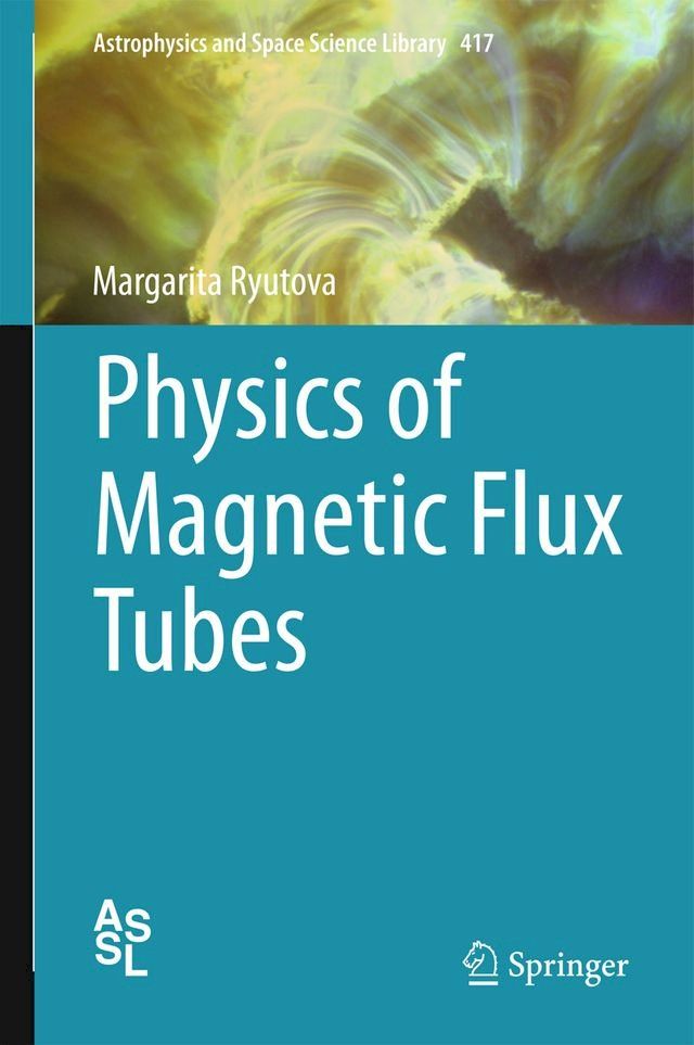  Physics of Magnetic Flux Tubes(Kobo/電子書)