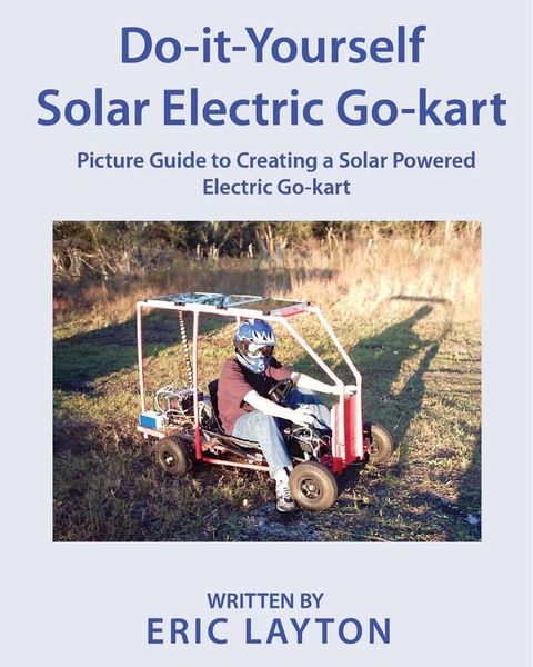 Do-it-Yourself Solar-Powered Go-Kart(Kobo/電子書)