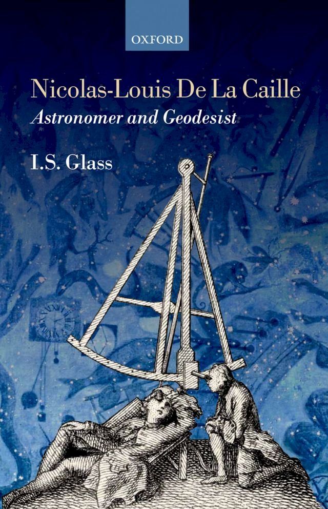  Nicolas-Louis De La Caille, Astronomer and Geodesist(Kobo/電子書)