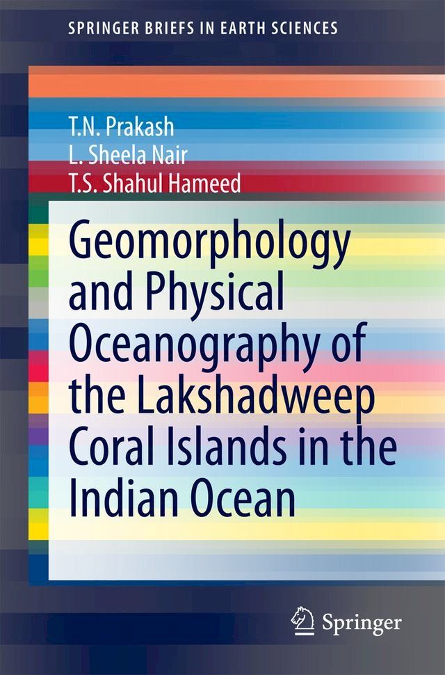  Geomorphology and Physical Oceanography of the Lakshadweep Coral Islands in the Indian Ocean(Kobo/電子書)