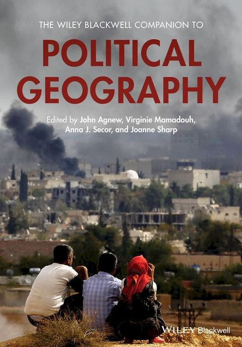 The Wiley Blackwell Companion to Political Geography(Kobo/電子書)