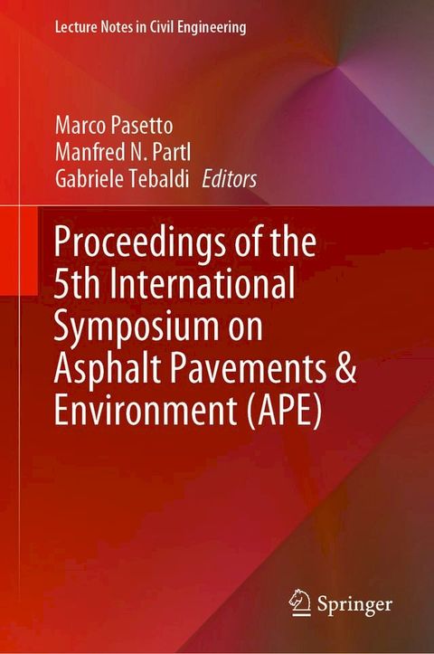 Proceedings of the 5th International Symposium on Asphalt Pavements & Environment (APE)(Kobo/電子書)