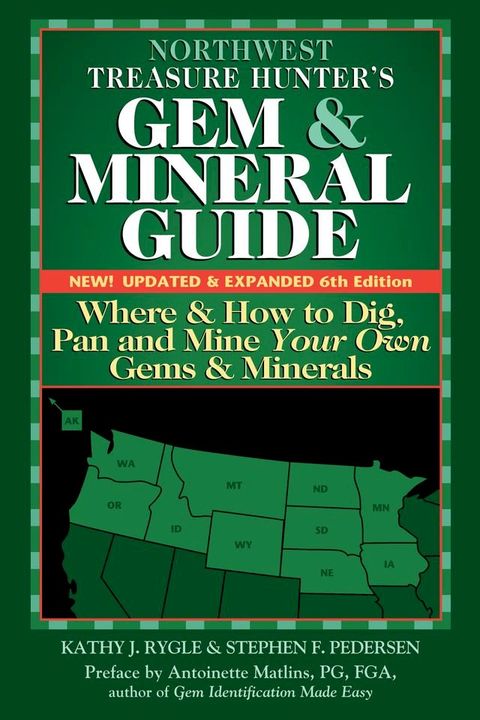 Northwest Treasure Hunter's Gem and Mineral Guide (6th Edition)(Kobo/電子書)