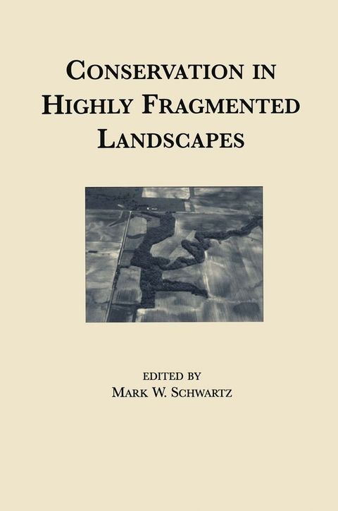 Conservation in Highly Fragmented Landscapes(Kobo/電子書)