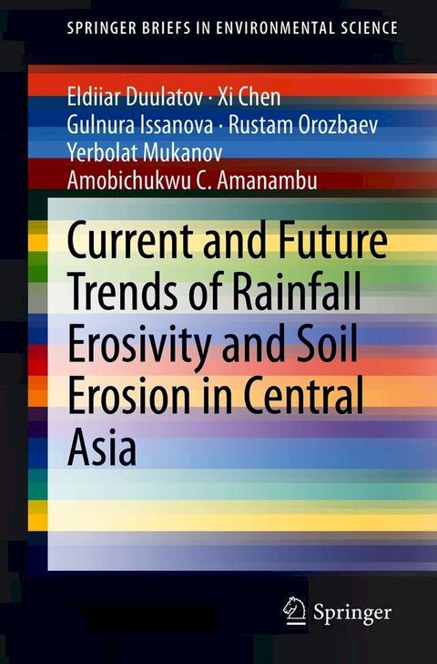 Current and Future Trends of Rainfall Erosivity and Soil Erosion in Central Asia(Kobo/電子書)