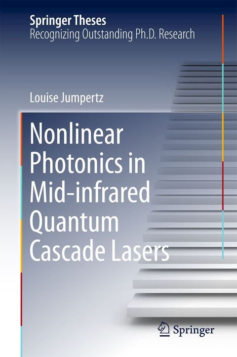 Nonlinear Photonics in Mid-infrared Quantum Cascade Lasers(Kobo/電子書)