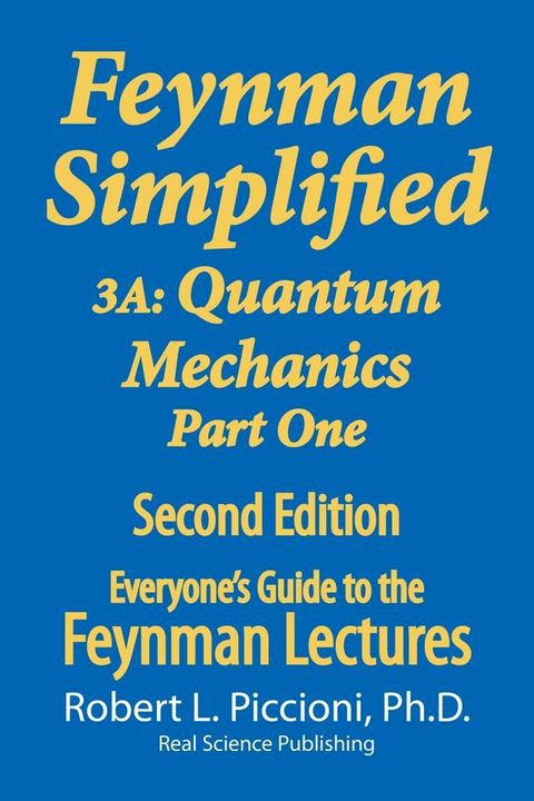 Feynman Lectures Simplified 3A: Quantum Mechanics Part One(Kobo/電子書)