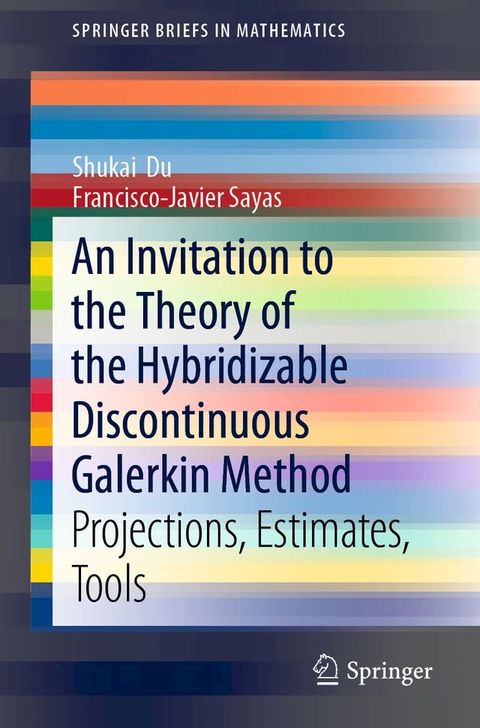 An Invitation to the Theory of the Hybridizable Discontinuous Galerkin Method(Kobo/電子書)