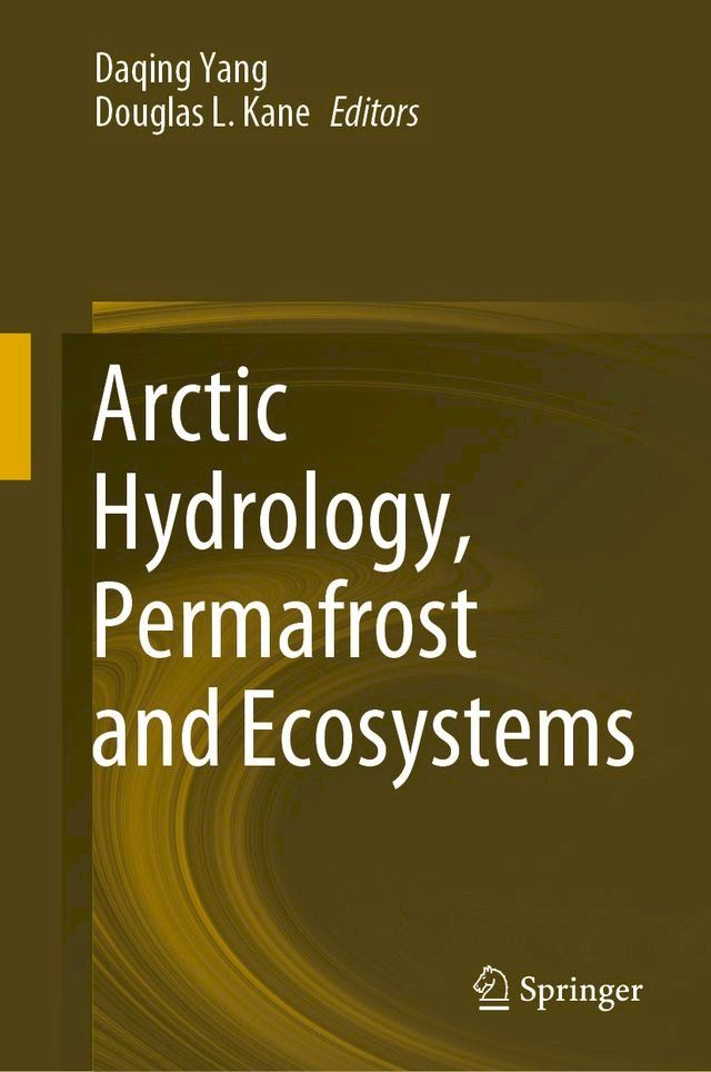  Arctic Hydrology, Permafrost and Ecosystems(Kobo/電子書)