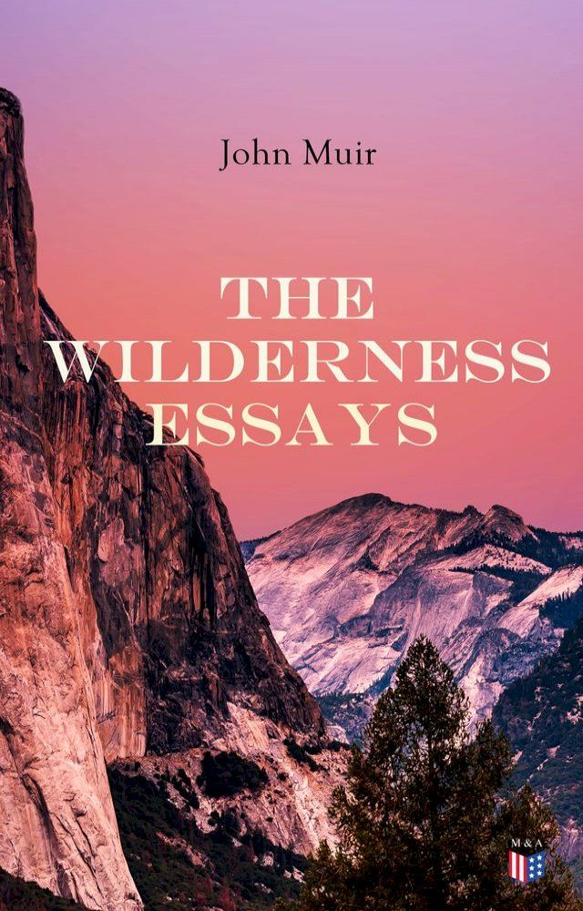  The Wilderness Essays(Kobo/電子書)