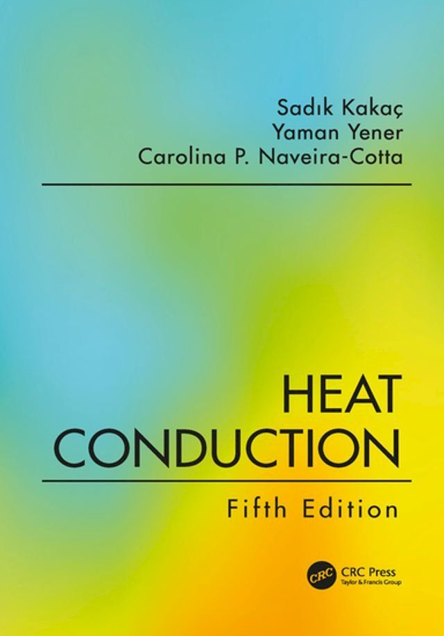  Heat Conduction, Fifth Edition(Kobo/電子書)