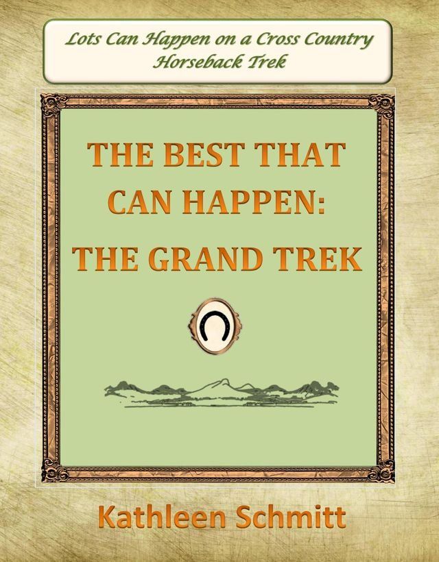  The Best That Can Happen: The Grand Trek(Kobo/電子書)