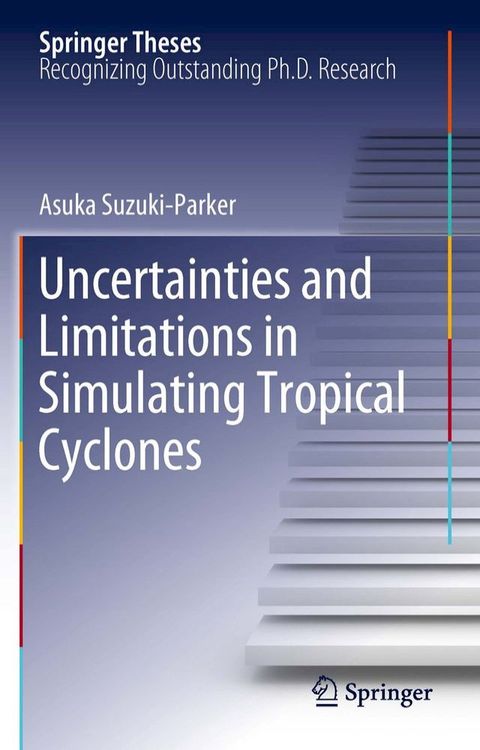 Uncertainties and Limitations in Simulating Tropical Cyclones(Kobo/電子書)