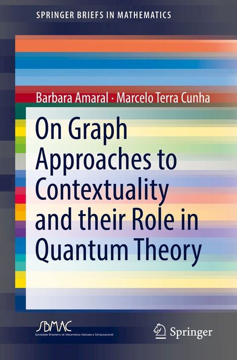 On Graph Approaches to Contextuality and their Role in Quantum Theory(Kobo/電子書)