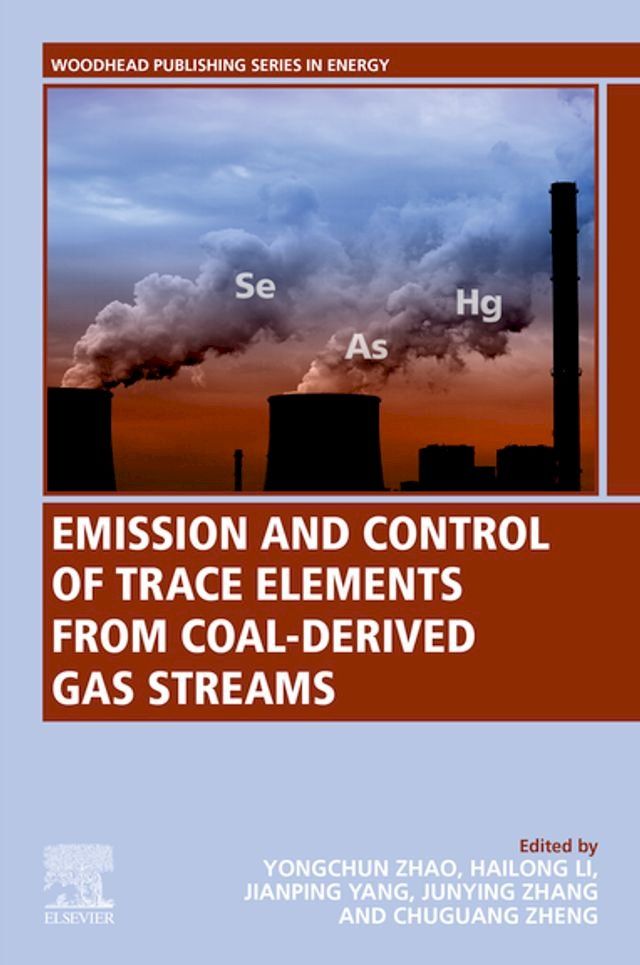  Emission and Control of Trace Elements from Coal-Derived Gas Streams(Kobo/電子書)