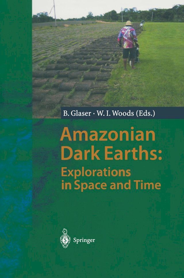  Amazonian Dark Earths: Explorations in Space and Time(Kobo/電子書)