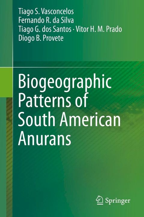 Biogeographic Patterns of South American Anurans(Kobo/電子書)