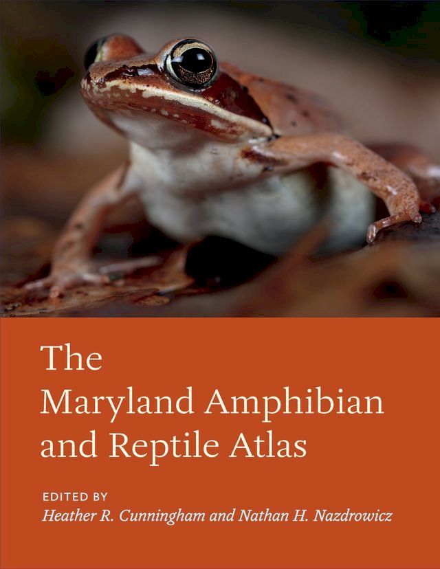  The Maryland Amphibian and Reptile Atlas(Kobo/電子書)