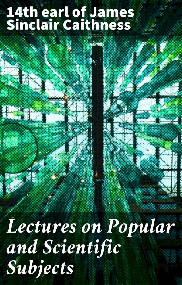  Lectures on Popular and Scientific Subjects(Kobo/電子書)