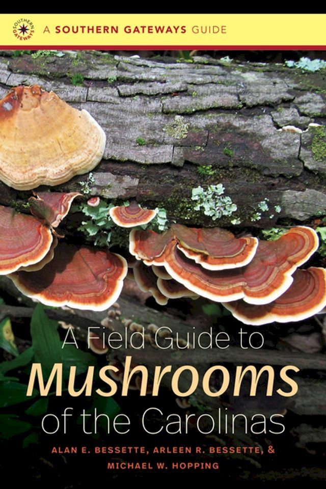  A Field Guide to Mushrooms of the Carolinas(Kobo/電子書)