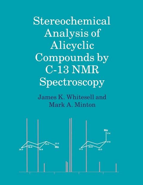 Stereochemical Analysis of Alicyclic Compounds by C-13 NMR Spectroscopy(Kobo/電子書)