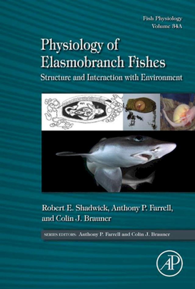  Physiology of Elasmobranch Fishes: Structure and Interaction with Environment(Kobo/電子書)