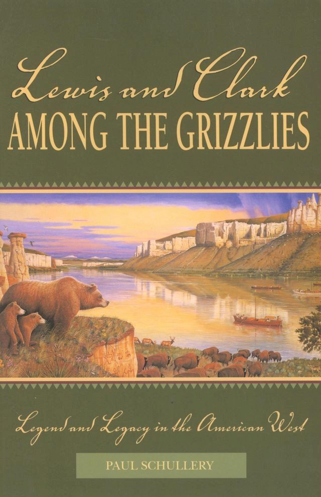  Lewis and Clark among the Grizzlies(Kobo/電子書)