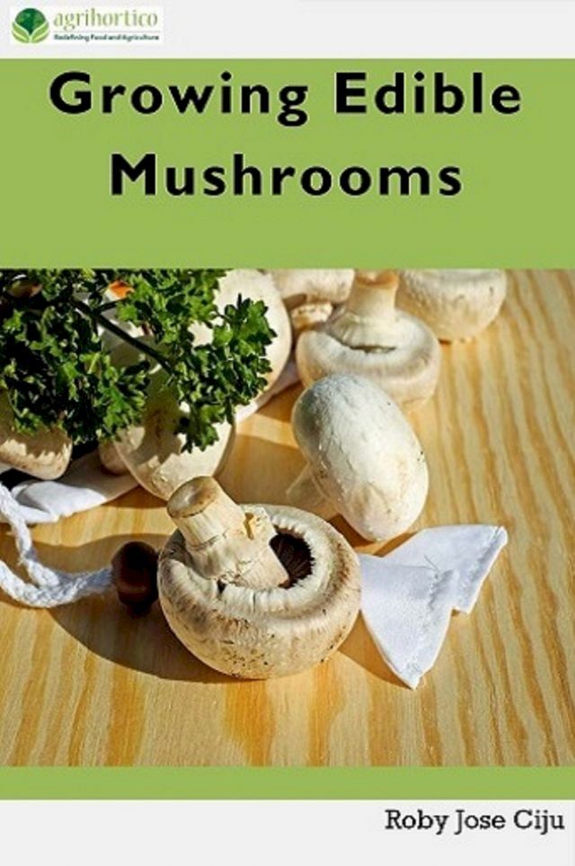  Growing Edible Mushrooms(Kobo/電子書)