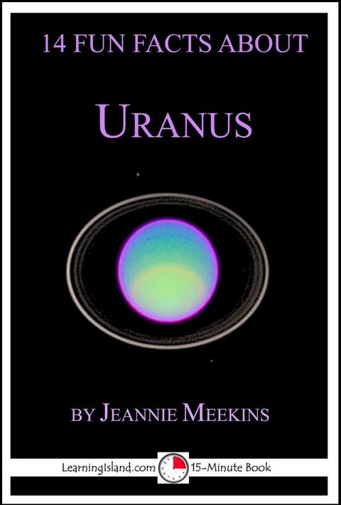 14 Fun Facts About Uranus: A 15-Minute Book(Kobo/電子書)