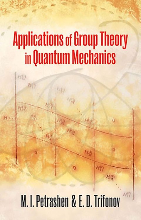 Applications of Group Theory in Quantum Mechanics(Kobo/電子書)