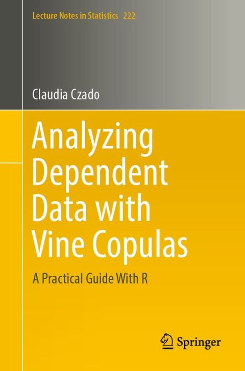 Analyzing Dependent Data with Vine Copulas(Kobo/電子書)