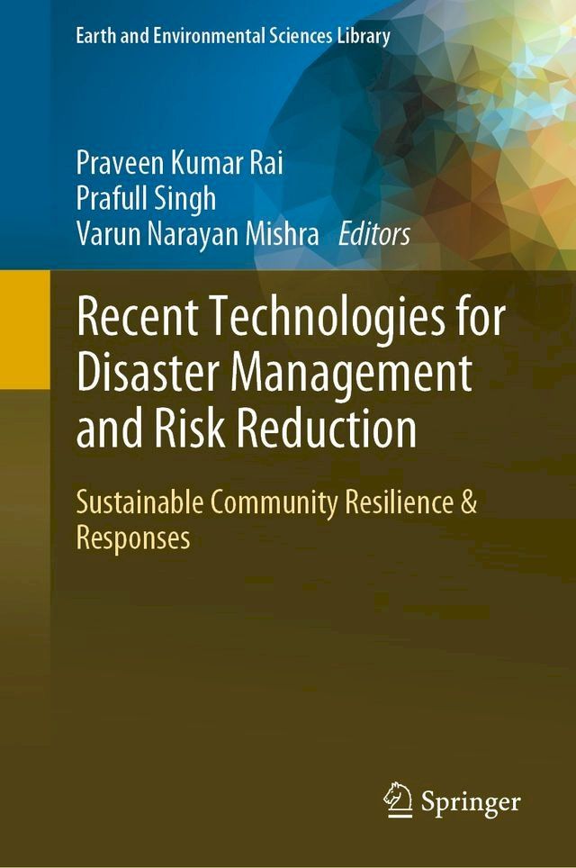  Recent Technologies for Disaster Management and Risk Reduction(Kobo/電子書)