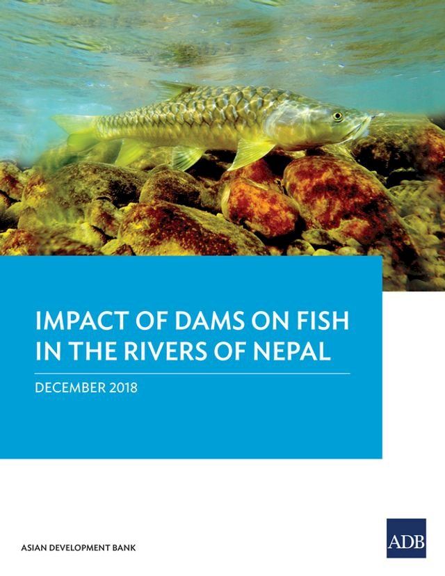  Impact of Dam on Fish in the Rivers of Nepal(Kobo/電子書)