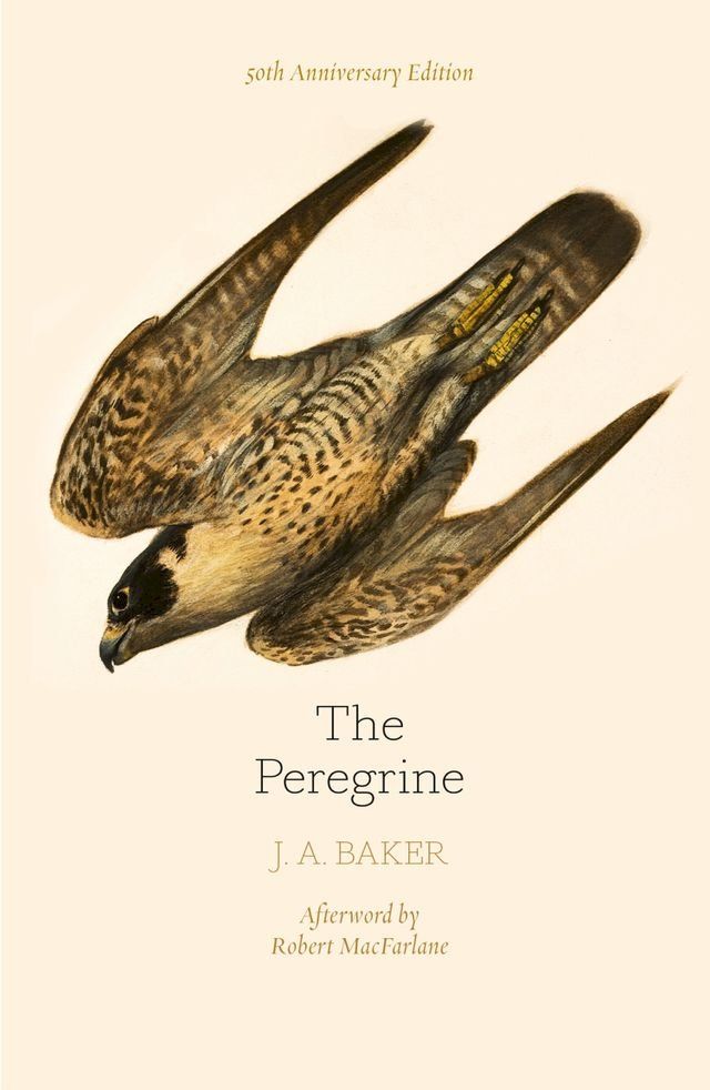  The Peregrine: 50th Anniversary Edition: Afterword by Robert Macfarlane(Kobo/電子書)