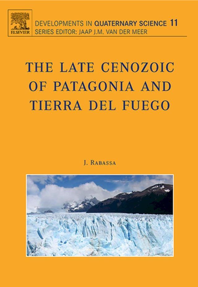  The Late Cenozoic of Patagonia and Tierra del Fuego(Kobo/電子書)