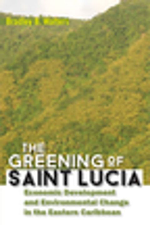 The Greening of Saint Lucia(Kobo/電子書)