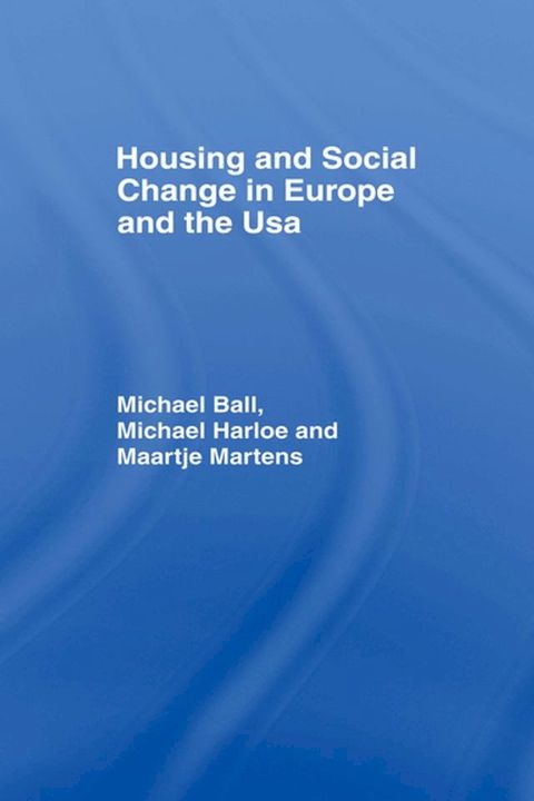 Housing and Social Change in Europe and the USA(Kobo/電子書)