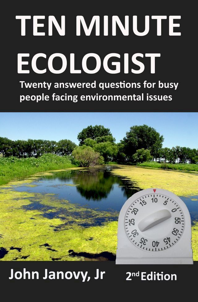  Ten Minute Ecologist: Twenty Answered Questions for Busy People Facing Environmental Issues(Kobo/電子書)