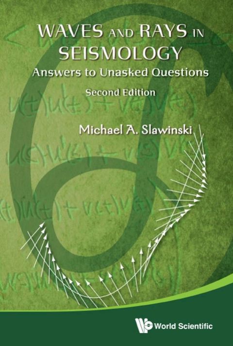 Waves And Rays In Seismology: Answers To Unasked Questions (Second Edition)(Kobo/電子書)