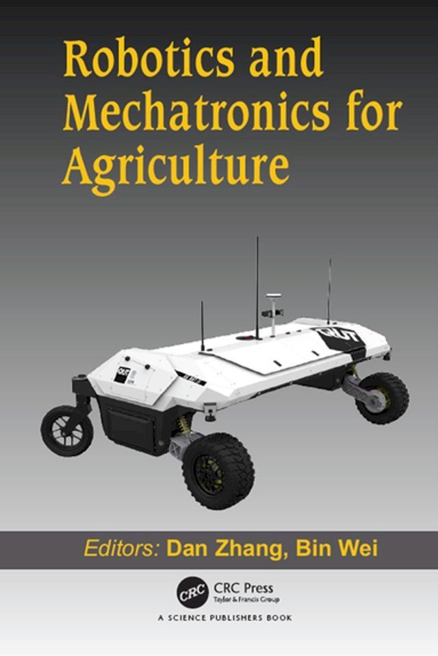  Robotics and Mechatronics for Agriculture(Kobo/電子書)